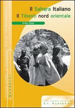 Il Sahara italaiano. Il Tibesti nord-orientale