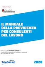 Il manuale della previdenza per consulenti del lavoro. Nuova ediz.