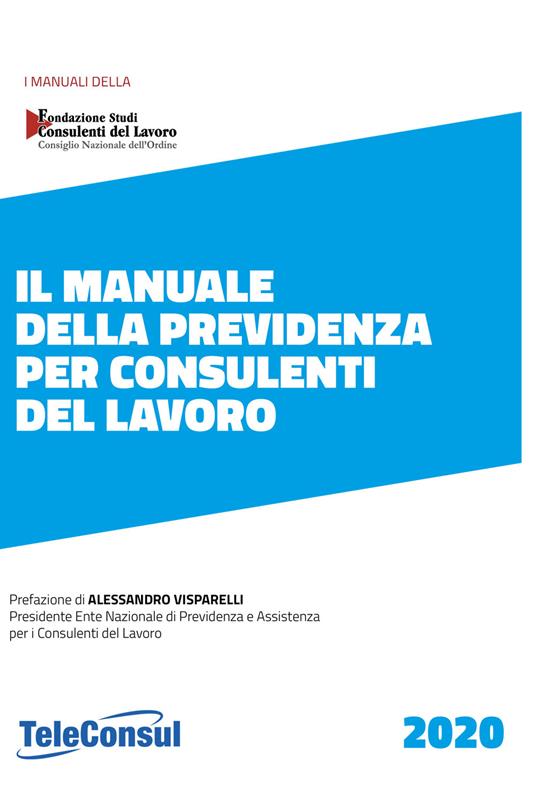 Il manuale della previdenza per consulenti del lavoro. Nuova ediz. - copertina