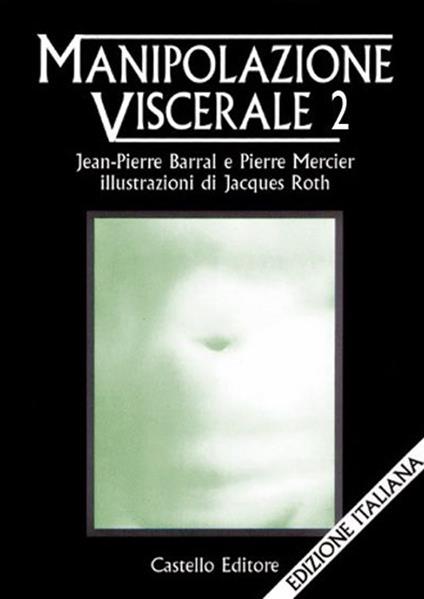 Manipolazione viscerale. Vol. 2 - Jean-Pierre Barral - copertina