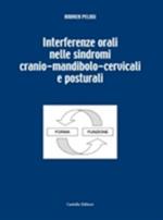 Interferenze orali nelle sindromi cranio-mandibolo-cervicali e posturali