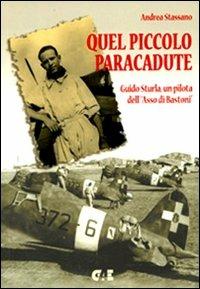 Quel piccolo paracadute. Guido Sturla, un pilota dell'«Asso di Bastoni» - Andrea Stassano - copertina