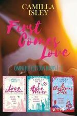 First Comes Love: Omnibus Edition Books 1-3