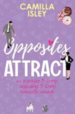 Opposites Attract: An Enemies to Lovers, Neighbors to Lovers Romantic Comedy (Special Purple Borders Edition)