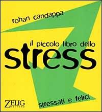 Il piccolo libro dello stress - Rohan Candappa - copertina