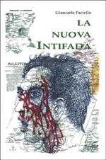 La nuova Intifada. Per il diritto alla vita del popolo palestinese