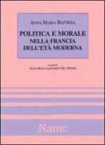 Politica e morale nella Francia dell'età moderna