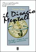 Il disagio mentale. Dialoghi e disagi di uno psicologo malriuscito