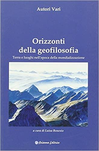 Orizzonti della geofilosofia. Terra e luoghi nell'epoca della mondializzazione - copertina