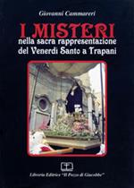 I misteri nella sacra rappresentazione del venerdì santo a Trapani