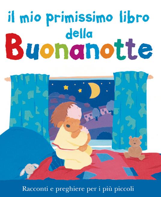 Il mio primissimo libro della buonanotte. Ediz. a colori - Lois Rock - copertina