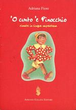 Cunto 'e Pinocchio. Rimato in lingua napoletana ('O)