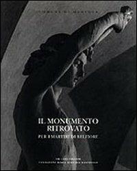 Il monumento ritrovato. Per i martiri di Belfiore 1852-2002 - copertina