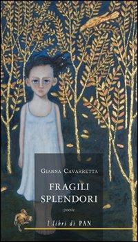 Fragili splendori - Gianna Cavarretta - copertina