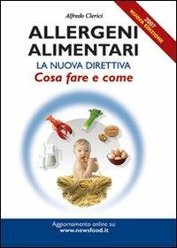 Allergeni alimentari. La nuova direttiva: cosa fare e come - Alfredo Clerici - copertina