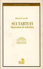 Sui tartufi. Opusculum de tuberibus