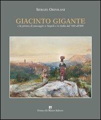 Giacinto Gigante e la pittura di paesaggio in Italia dal '600 all'800 - Sergio Ortolani - copertina