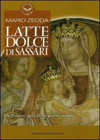 Latte Dolce di Sassari. Da Bosove (sec. XI) ai giorni nostri - Mario Zedda - copertina