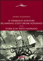 Le strabilianti avventure del marinaio scelto Jerome Hodgkings. Ovvero storia d'un triste naufragio