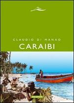 Caraibi. Racconti delle Indie occidentali