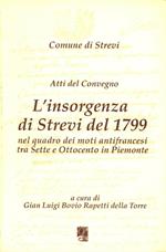 L' insorgenza di Strevi del 1799 nel quadro dei moti antifrancesi tra Sette e Ottocento in Piemonte. Atti del Convegno