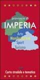 Provincia di Imperia 1:100.000. Arte, manifestazioni, sport, turismo. Carta stradale e tematica