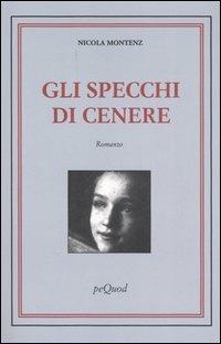 Gli specchi di cenere - Nicola Montenz - copertina