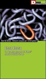 Zona rossa. Le «quattro giornate di Napoli» contro il Global Forum