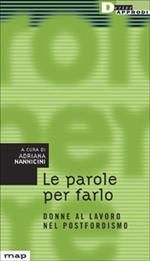 Le parole per farlo. Donne al lavoro nel postfordismo