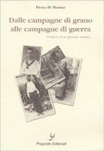 Dalle campagne di grano alle campagne di guerra. Il diario di un giovane soldato