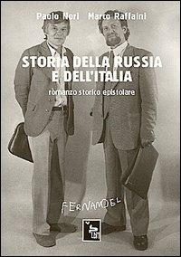 Storia della Russia e dell'Italia - Paolo Nori,Marco Raffaini - copertina