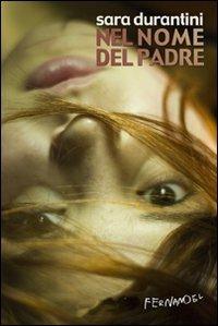 Nel nome del padre - Sara Durantini - copertina