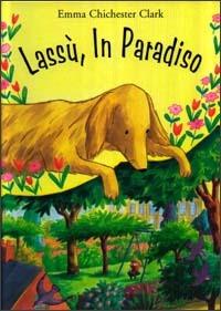 Lassù, in Paradiso - Emma Chichester Clark - copertina