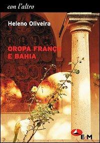 Oropa França e Bahia - Heleno Oliveira - copertina