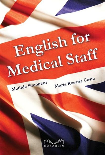 English for medical staff - Matilde Simonetti,M. Rosaria Costa - copertina