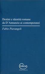 Destini e identità romane da D'Annunzio ai contemporanei