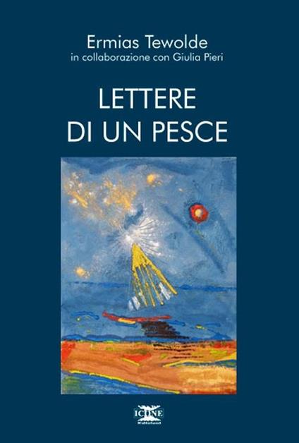 Lettere di un pesce - Ermias Tewolde - copertina