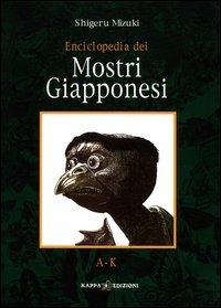 Enciclopedia dei mostri giapponesi. A-K - Shigeru Mizuki - copertina