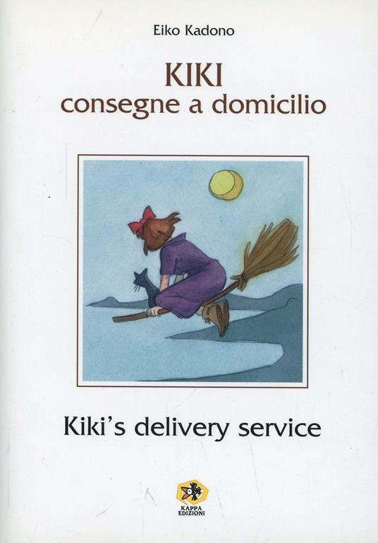 Kiki. Consegne a domicilio - Eiko Kadono - Libro - Kappa Edizioni -  Mangazine | Feltrinelli