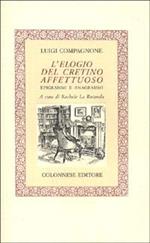 L' elogio del cretino affettuoso. Epigrammi e anagrammi