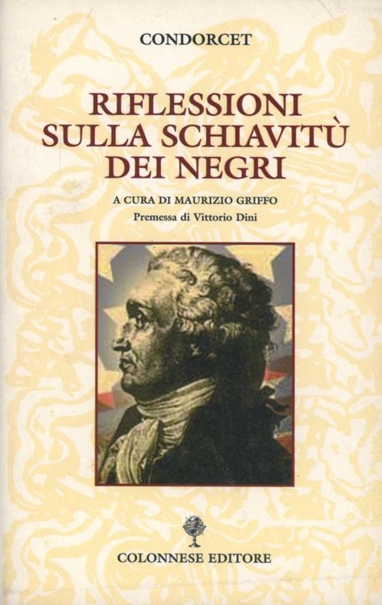 Riflessioni sulla schiavitù dei negri - Jean-Antoine Condorcet - copertina