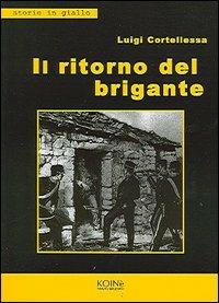 Il ritorno del brigante - Luigi Cortellessa - copertina