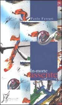 In-morte assente - Paolo Ferrari - copertina