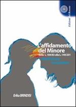 L' affidamento del minore dalla L. 184/83 alla L. 149/01. Rischi di una involuzione