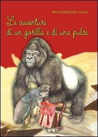 Le avventure di un gorilla e di una pulce - M. Addolorata Caputo - copertina