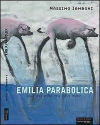 Emilia parabolica. Qua una volta era tutto mare - Massimo Zamboni - copertina