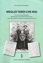 Meglio tardi che mai. Una testimonianza epistolare dell'emigrazione dei calzolai in Canton Ticino e della vita contadina in Valfurva tra Ottocento e Novecento