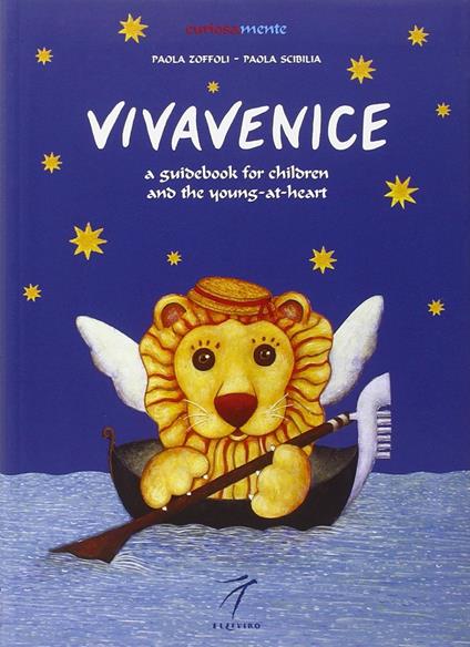 Vivavenice. A guide to exploring, learning and having fun - copertina