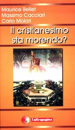 Il cristianesimo sta morendo?