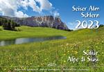  Seiser Alm. Schlern-Alpe di Siusi. Sciliar 2023. Kalender 34x24 cm